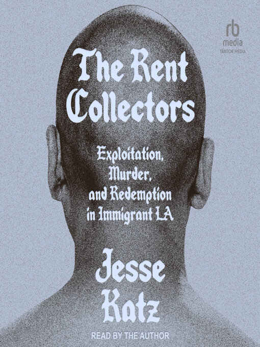 Title details for The Rent Collectors by Jesse Katz - Available